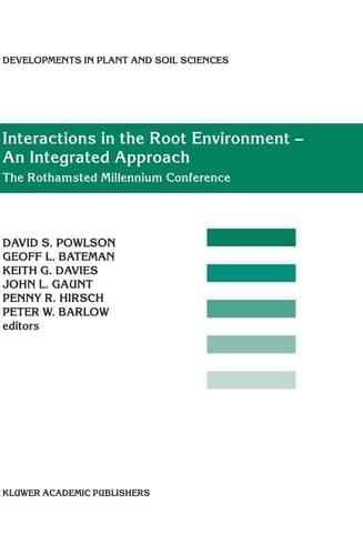 Interactions in the Root Environment — An Integrated Approach Proceedings of the Millenium Conference on Rhizosphere Interactions, IACR-Rothamsted, United Kingdom 10– April, 2001