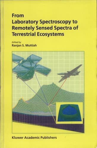 From Laboratory Spectroscopy to Remotely Sensed Spectra of Terrestrial Ecosystems