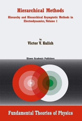 Hierarchical Methods Hierarchy and Hierarchical Asymptotic Methods in Electrodynamics