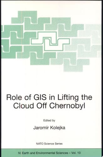 Role of GIS in Lifting the Cloud Off Chernobyl