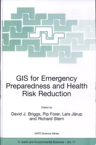 GIS for Emergency Preparedness and Health Risk Reduction