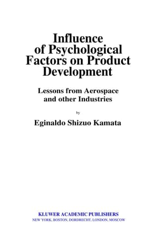 Influence of Psychological Factors on Product Development Lessons from Aerospace and other Industries