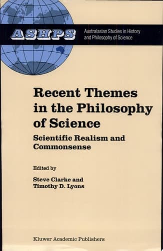 Recent Themes in the Philosophy of Science Scientific Realism and Commonsense