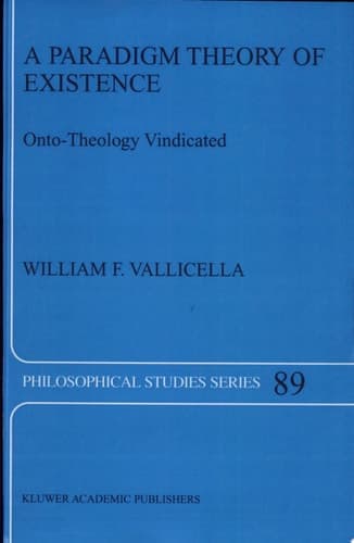 A Paradigm Theory of Existence Onto-Theology Vindicated