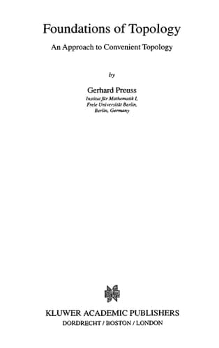 Foundations of Topology An Approach to Convenient Topology