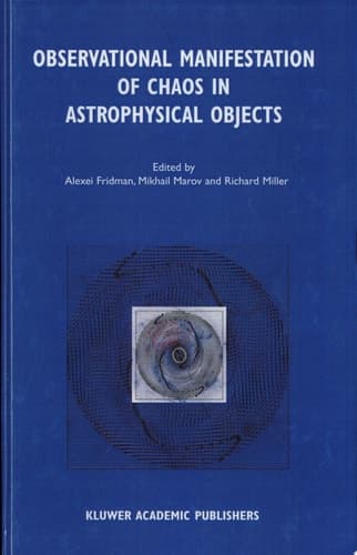 Observational Manifestation of Chaos in Astrophysical Objects Invited Talks for a Workshop Held in Moscow, Sternberg Astronomical Institute, 28-29 August 2000