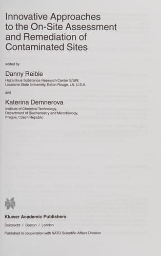 Innovative Approaches to the On-Site Assessment and Remediation of Contaminated Sites (NATO Science Series: IV:, 15)