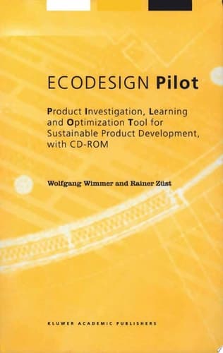ECODESIGN Pilot Product Investigation, Learning and Optimization Tool for Sustainable Product Development with CD-ROM