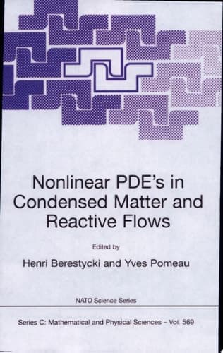 Nonlinear PDE’s in Condensed Matter and Reactive Flows