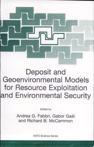 Deposit and Geoenvironmental Models for Resource Exploitation and Environmental Security