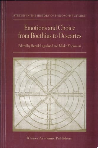 Emotions and Choice from Boethius to Descartes