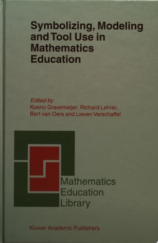 Symbolizing, Modeling and Tool Use in Mathematics Education