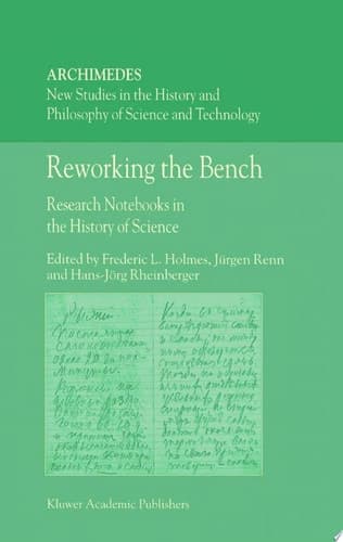 Reworking the Bench Research Notebooks in the History of Science