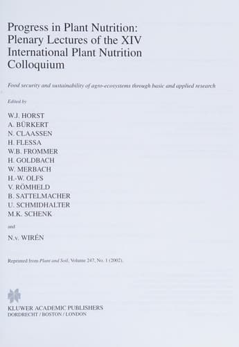 Progress in Plant Nutrition: Plenary Lectures of the XIV International Plant Nutrition Colloquium Food security and sustainability of agro-ecosystems through basic and applied research
