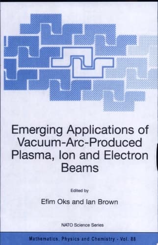 Emerging Applications of Vacuum-Arc-Produced Plasma, Ion and Electron Beams