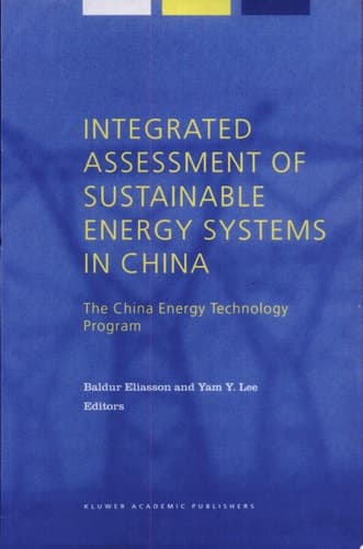 Integrated Assessment of Sustainable Energy Systems in China, The China Energy Technology Program The China Energy Technology Program : a Framework for Decision Support in the Electric Sector of Shandong Province