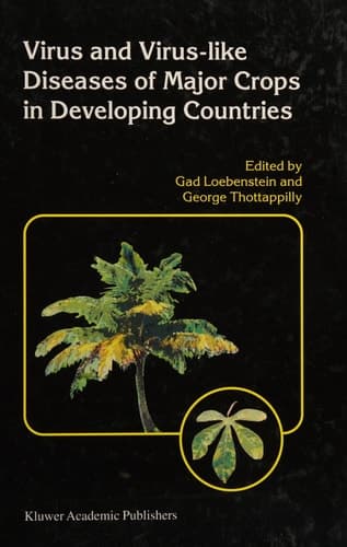 Virus and Virus-like Diseases of Major Crops in Developing Countries