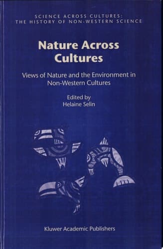 Nature Across Cultures Views of Nature and the Environment in Non-Western Cultures