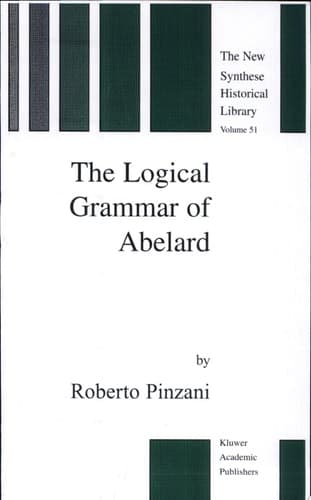 The Logical Grammar of Abelard