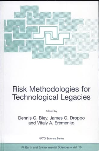 Risk Methodologies for Technological Legacies