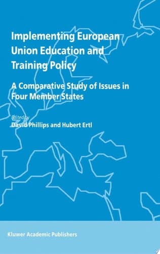 Implementing European Union Education and Training Policy A Comparative Study of Issues in Four Member States