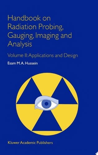 Handbook on Radiation Probing, Gauging, Imaging and Analysis Volume II Applications and Design