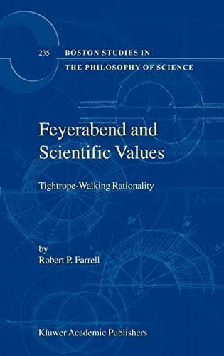 Feyerabend and Scientific Values Tightrope-Walking Rationality