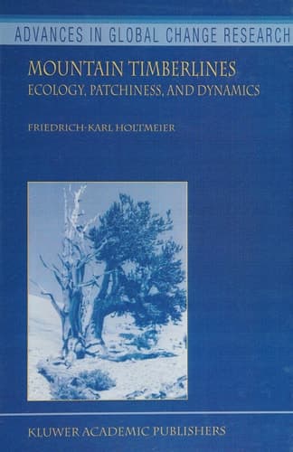 Mountain Timberlines Ecology, Patchiness, and Dynamics