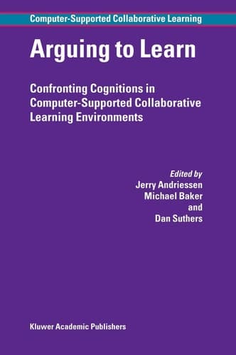 Arguing to Learn Confronting Cognitions in Computer-Supported Collaborative Learning Environments