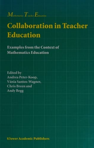 Collaboration in Teacher Education Examples from the Context of Mathematics Education