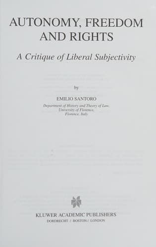 Autonomy, Freedom and Rights A Critique of Liberal Subjectivity