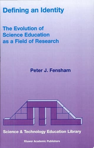 Defining an Identity The Evolution of Science Education as a Field of Research