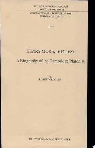 Henry More, 1614-1687 A Biography of the Cambridge Platonist