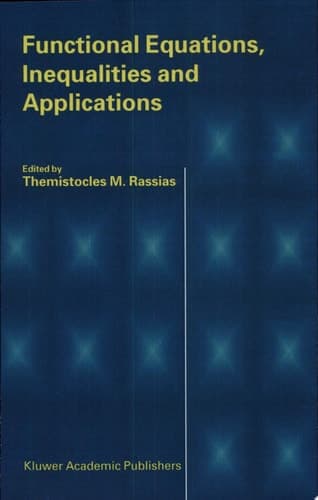 Functional Equations, Inequalities and Applications