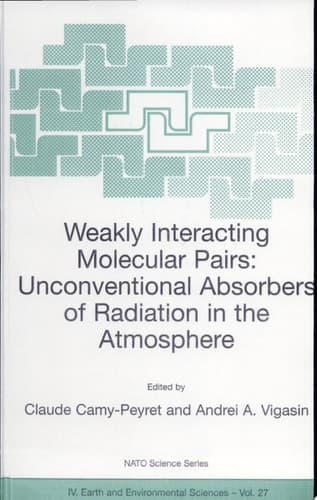 Weakly Interacting Molecular Pairs: Unconventional Absorbers of Radiation in the Atmosphere Unconventional Absorbers of Radiation in the Atmosphere