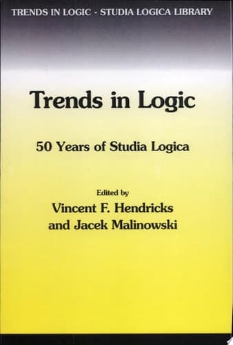 Trends in Logic 50 Years of Studia Logica