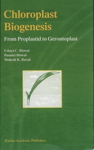 Chloroplast Biogenesis From Proplastid to Gerontoplast
