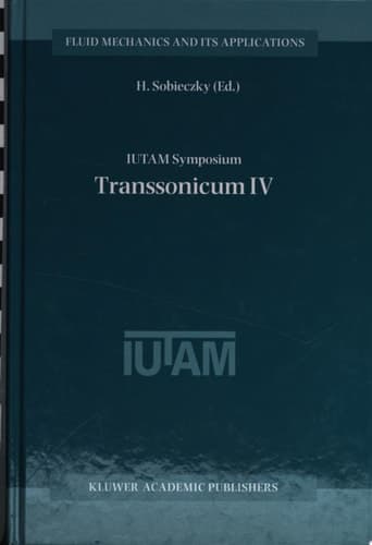 IUTAM Symposium Transsonicum IV Proceedings of the IUTAM Symposium Held in Gèottingen, Germany 2-6 September 2002