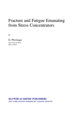 Fracture and Fatigue Emanating from Stress Concentrators