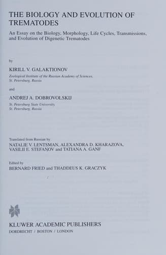 The Biology and Evolution of Trematodes An Essay on the Biology, Morphology, Life Cycles, Transmissions, and Evolution of Digenetic Trematodes