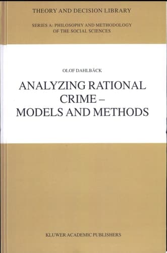 Analyzing Rational Crime — Models and Methods