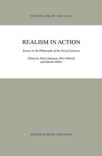 Realism in Action: Essays in the Philosophy of the Social Sciences (Synthese Library, 321)