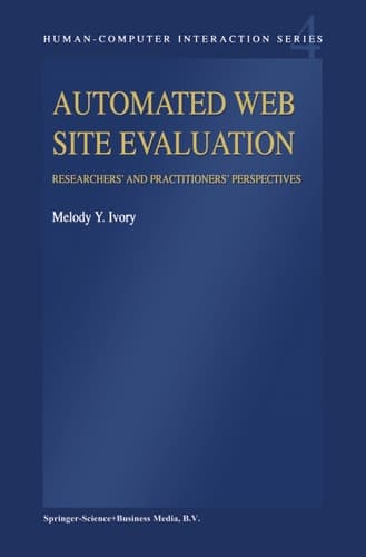 Automated Web Site Evaluation Researchers’ and Practioners’ Perspectives