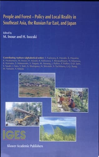 People and Forest-Policy and Local Reality in Southeast Asia, the Russian Far East, and Japan