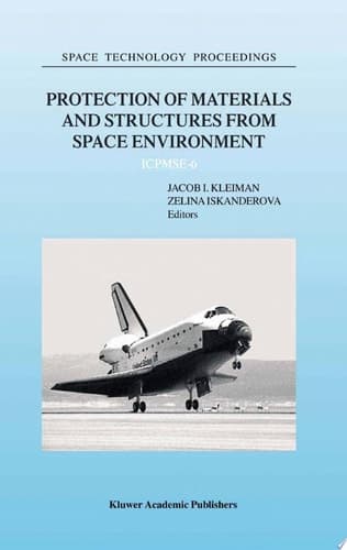 Protection of Materials and Structures from Space Environment Icpmse-6