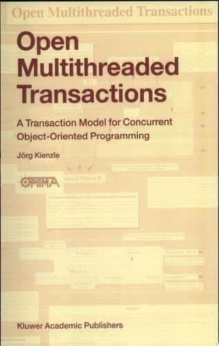 Open Multithreaded Transactions A Transaction Model for Concurrent Object-Oriented Programming