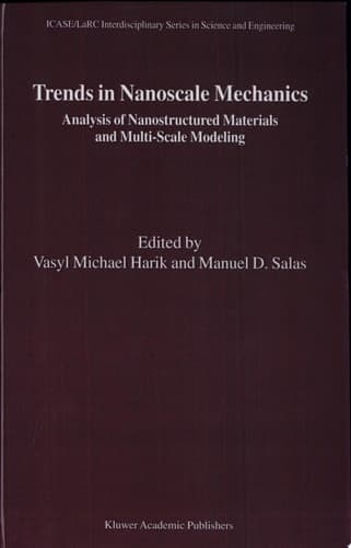 Trends in Nanoscale Mechanics Analysis of Nanostructured Materials and Multi-Scale Modeling