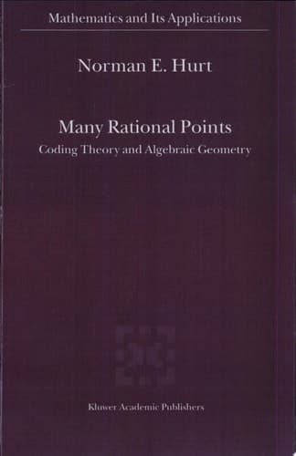 Many Rational Points Coding Theory and Algebraic Geometry