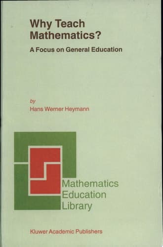 Why Teach Mathematics? A Focus on General Education
