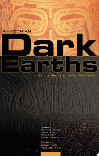 Amazonian Dark Earths Origin, Properties, Management